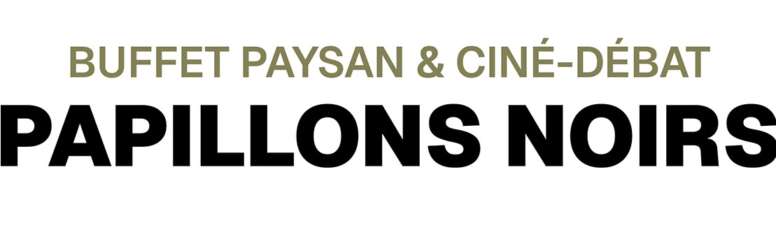 Papillons Noirs (Festival ALIMENTERRE)